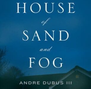September Book Club –  House of Sand and fog by Andre Dubus III